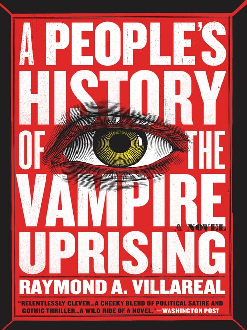 Title details for A People's History of the Vampire Uprising by Raymond A. Villareal - Available